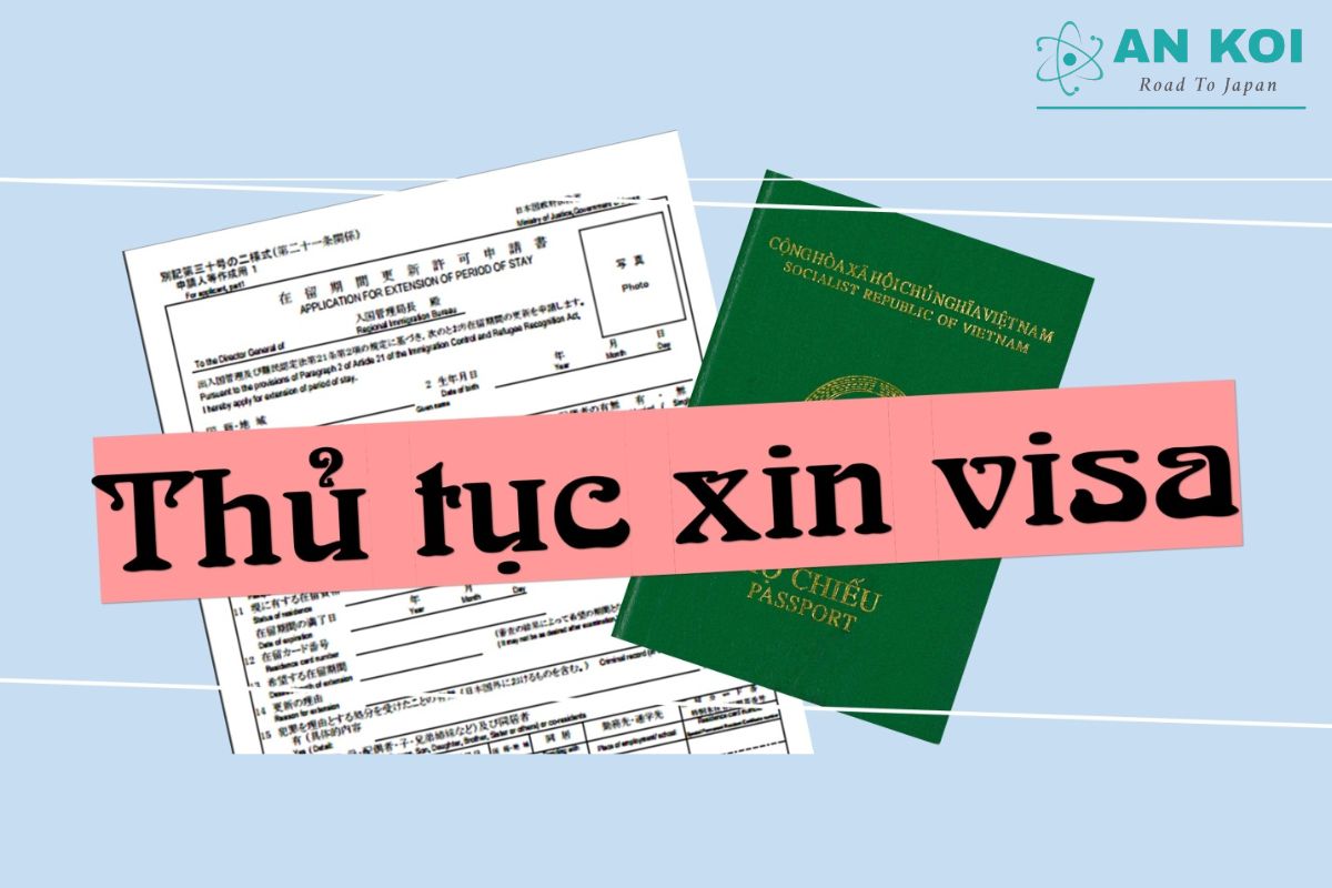 Thủ tục xin visa Nhật Bản tự túc gồm 4 bước từ chuẩn bị hồ sơ đến nhận kết quả visa